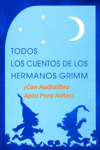 Todos los cuentos de los Hermanos Grimm (Ilustrados, con... - Books & eBooks en promo à 0.99€