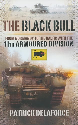 The Black Bull: From Normandy to the Baltic with the 11th... - Livres & eBooks Amazon Royaume-Uni à 0.99€