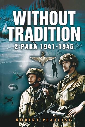 Without Tradition: 2 Para, 1941–1945 - Livres & eBooks Amazon Royaume-Uni à 0.99€
