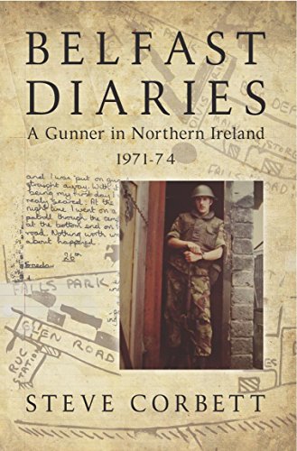 Belfast Diaries: A Gunner In Northern Ireland 1971-74 - Books & eBooks Amazon UK à 3.99€