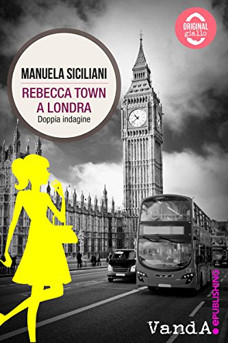 Rebecca Town a Londra: Doppia indagine (Italian Edition) - Books & eBooks Amazon Germany à 1.99€