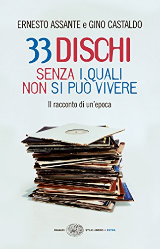 33 dischi senza i quali non si può vivere: Il racconto di... - Bricolage & Outils Amazon Allemagne à 3.99€