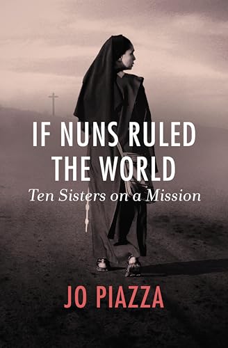 If Nuns Ruled the World: Ten Sisters on a Mission - Bon plan à 2.99€