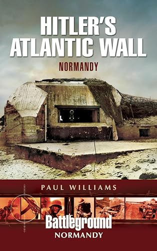 Hitler's Atlantic Wall: Normandy (Battleground Normandy) - Amazon Royaume-Uni à 0.99€
