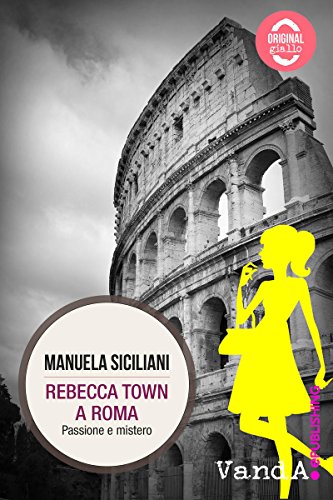 Rebecca Town a Roma: Passione e mistero (Italian Edition) - Bon plan à 1.99€