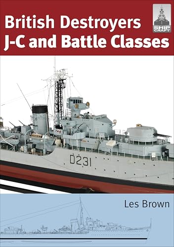 British Destroyers: J-C and Battle Classes (ShipCraft Book... - Amazon Royaume-Uni à 0.99€