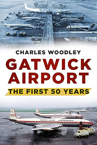 Gatwick Airport: The First 50 Years en promo sur Amazon