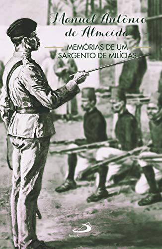 Memórias de um Sargento de Mílicias (Nossa Literatura)... - Livres & eBooks Amazon Allemagne à 2.49€