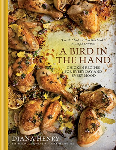 A Bird in the Hand: Chicken recipes for every day and every... - Livres & eBooks Amazon Royaume-Uni à 0.99€