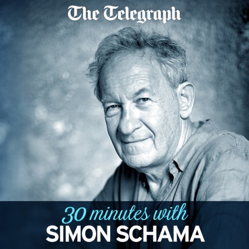 The Telegraph: 30 Minutes With Simon Schama - Livres & eBooks Amazon Allemagne à 0.95€