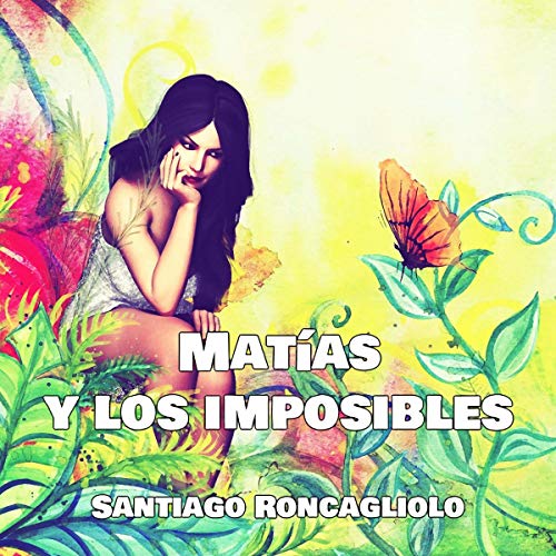 Matías y los imposibles [Matthias and the Impossible] - Livres & eBooks Amazon Allemagne à 7.95€