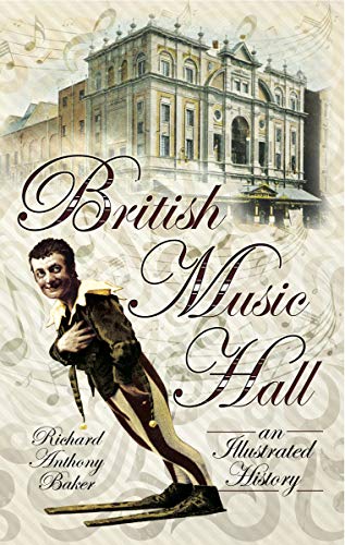 British Music Hall: An Illustrated History - Livres & eBooks en promo à 0.99€