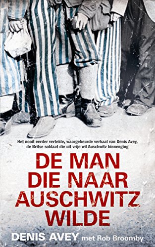 De man die naar Auschwitz wilde (Dutch Edition) - Livres & eBooks Amazon Espagne à 1.99€