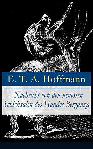 Nachricht von den neuesten Schicksalen des Hundes Berganza:... - Animalerie Amazon Allemagne à 0.99€