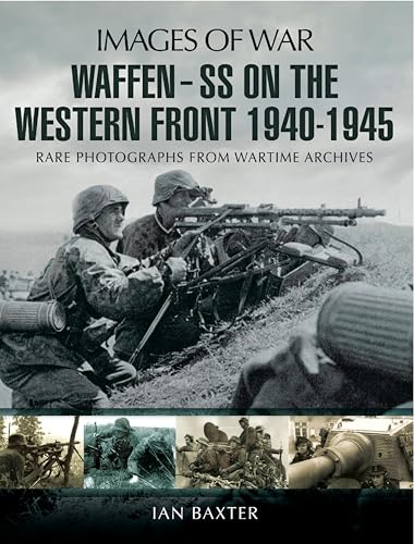 Waffen-SS on the Western Front, 1940–1945 (Images of War) - Amazon Royaume-Uni à 0.99€