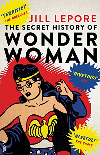 The Secret History of Wonder Woman - Amazon Royaume-Uni à 5.99€