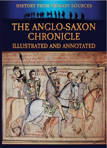 The Anglo-Saxon Chronicle: Illustrated and Annotated... - Livres & eBooks Amazon Royaume-Uni à 1.99€