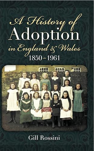 A History of Adoption in England and Wales 1850- 1961 - Amazon Royaume-Uni à 0.99€