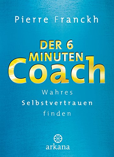 Der 6-Minuten-Coach: Wahres Selbstvertrauen finden (German... - High-Tech & Électronique Amazon Espagne à 3.06€