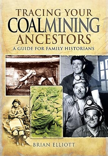 Tracing Your Coalmining Ancestors: A Guide for Family... - Livres & eBooks Amazon Royaume-Uni à 1.99€