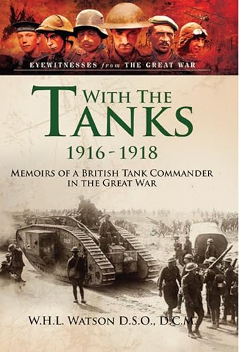 With the Tanks, 1916–1918: Memoirs of a British Tank... - Animalerie Amazon Royaume-Uni à 0.99€