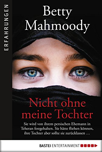 Nicht ohne meine Tochter: Sie wird von ihrem persischen... - Livres & eBooks Amazon Allemagne à 2.99€