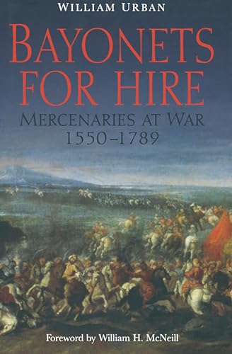 Bayonets For Hire: Mercenaries at War, 1550–1789:... - Livres & eBooks Amazon Royaume-Uni à 1.99€