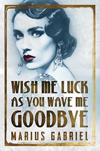 Wish Me Luck As You Wave Me Goodbye (The Redcliffe Sisters... - Nouvelle promo Amazon à 0.99€
