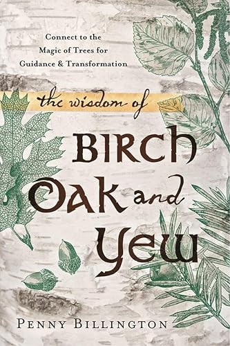 The Wisdom of Birch, Oak, and Yew: Connect to the Magic of... - Musique & Instruments Amazon Royaume-Uni à 2.99€