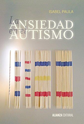 La ansiedad en el autismo: Comprenderla y tratarla (Alianza... - Santé & Bien-être Amazon Espagne à 3.51€