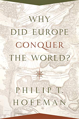Why Did Europe Conquer the World? (The Princeton Economic... - Bon plan à 1.99€