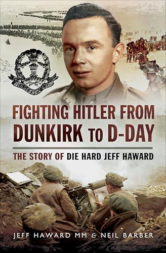 Fighting Hitler from Dunkirk to D-Day: The Story of Die... - Livres & eBooks Amazon Royaume-Uni à 0.99€