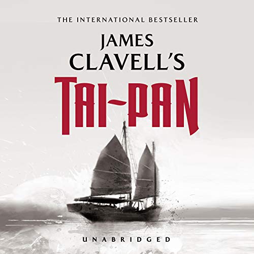 Tai-Pan: The Epic Novel of the Founding of Hong Kong: The... - Maison & Cuisine en promo à 5.99€