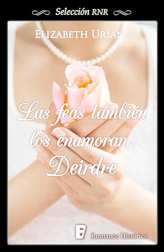 Deirdre (Las feas también los enamoran 2) - Livres & eBooks Amazon Espagne à 1.89€