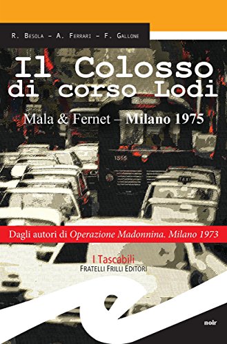 Il Colosso di corso Lodi: Mala & Fernet - Milano 1975 - Sports & Fitness en promo à 4.19€