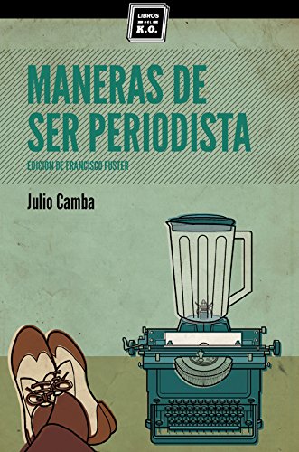Maneras de ser periodista: Consejos de escritura para el... - Maison & Cuisine Amazon Italie à 2.99€