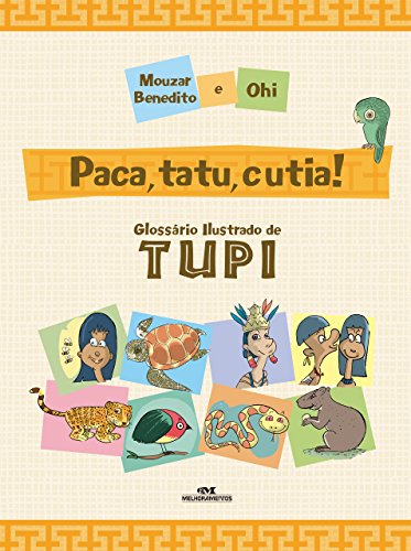 Paca, tatu, cutia: Glossário ilustrado de tupi (Portuguese... - Livres & eBooks Amazon Allemagne à 3.20€