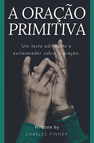 A Oração Primitiva (Escola da Oração Livro 8) (Portuguese... - Auto & Moto Amazon Allemagne à 0.99€