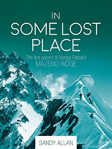 In Some Lost Place: The first ascent of Nanga Parbats... - Deal Amazon à 4.19€