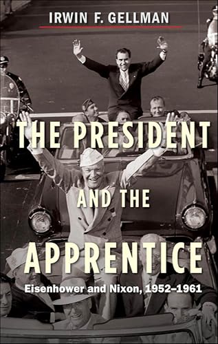 The President and the Apprentice: Eisenhower and Nixon... - Erreur de prix -77% à 3.19€
