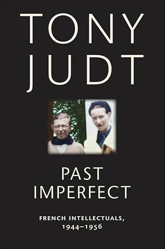 Past Imperfect: French Intellectuals, 1944-1956 - Amazon Royaume-Uni à 2.99€