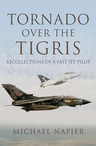 Tornado Over the Tigris: Recollections of a Fast Jet Pilot - Livres & eBooks Amazon Royaume-Uni à 0.99€