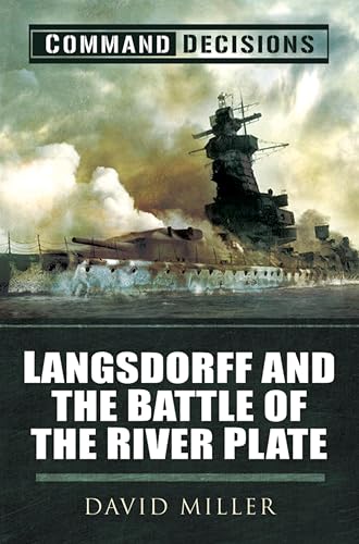 Command Decisions: Langsdorff and the Battle of the River... - Sports & Fitness Amazon Royaume-Uni à 0.99€