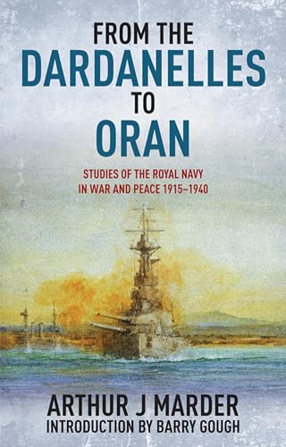 From the Dardanelles to Oran: Studies of the Royal Navy in... - Livres & eBooks Amazon Royaume-Uni à 1.99€