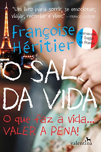 O sal da vida: O que faz a vida... valer a pena!... - Books & eBooks Amazon Italy à 1.99€