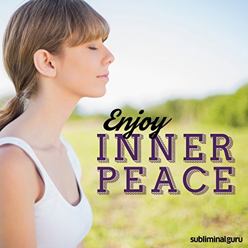 Enjoy Inner Peace – Subliminal Messages: Stay Calm and... - Bon plan à 7.18€