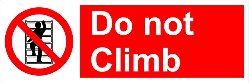 Do Not Climb sign - Self adhesive sticker 150mm x 50mm - Fournitures Bureau en promo à 1.69€