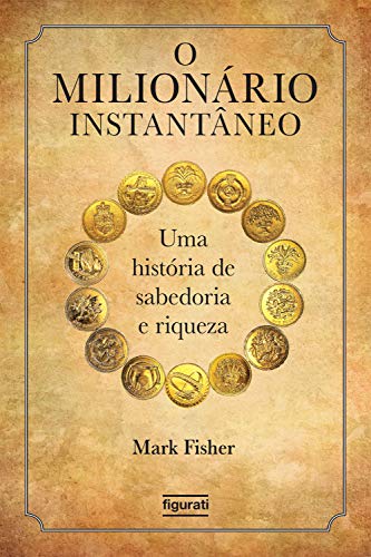O milionário instantâneo: Uma história de sabedoria e... - Livres & eBooks Amazon Espagne à 1.99€