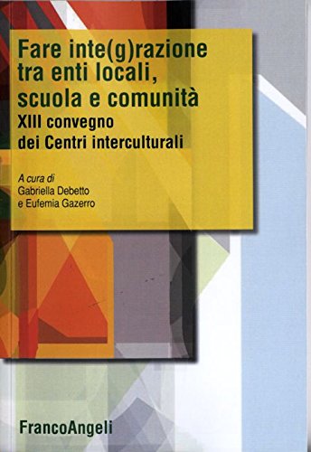 Fare integrazione fra enti locali, scuola e comunità. XIII... - Livres & eBooks Amazon Italie à 25.50€