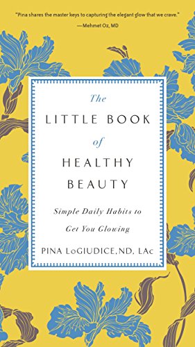 The Little Book of Healthy Beauty: Simple Daily Habits to... - Maison & Cuisine Amazon Allemagne à 4.19€